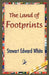 The Land of Footprints by Stewart Edward White, 1stworld Library