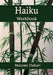 Haiku Workbook by Maryam Daftari