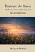 Embrace the Dawn by Maryam Daftari
