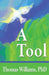 A Tool by Thomas Williams