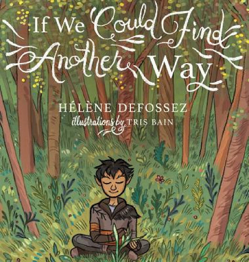 If We Could Find Another Way by Helene Defossez, Tris Bain