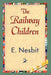 The Railway Children by Edith Nesbit, E. Nesbit, 1stworld Library