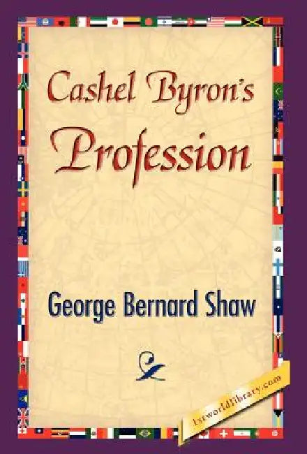 Cashel Byron's Profession by George Bernard Shaw, 1stworld Library