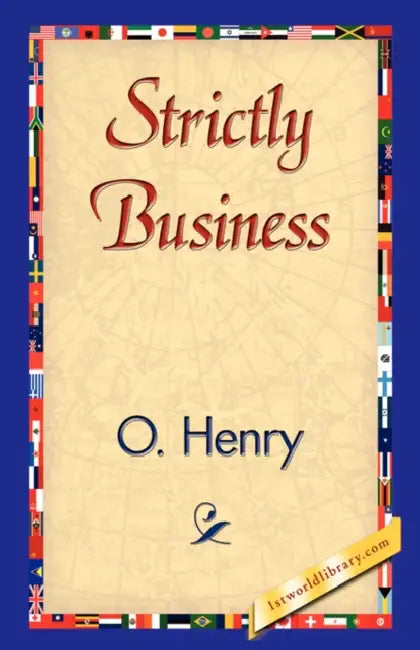 Strictly Business by Henry O, 1stworld Library