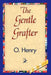 The Gentle Grafter by Henry O, 1stworld Library