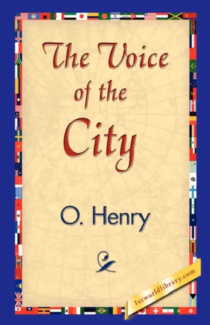 The Voice of the City by Henry O, 1stworld Library