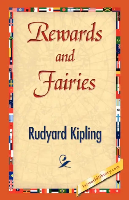 Rewards and Fairies by Rudyard Kipling, 1stworld Library