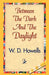 Between the Dark and the Daylight by W. D. Howells, 1stworld Library