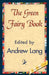 The Green Fairy Book by Andrew Lang, Andrew Lang, 1stworld Library
