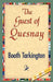 The Guest of Quesnay by Booth Tarkington, Booth Tarkington, 1stworld Library