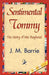 Sentimental Tommy by James Matthew Barrie, 1stworld Library