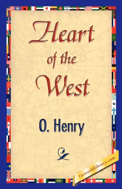 Heart of the West by O'Henry, 1stworld Library