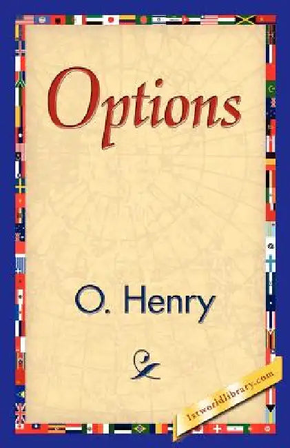 Options by O'Henry, 1stworld Library