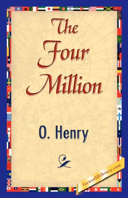 The Four Million by O'Henry, 1stworld Library