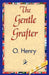 The Gentle Grafter by O'Henry, 1stworld Library