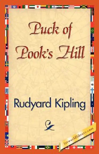 Puck of Pook's Hill by Rudyard Kipling, Rudyard Kipling, 1stworld Library