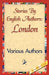 Stories by English Authors: London by Various Authors, Various, 1stworld Library
