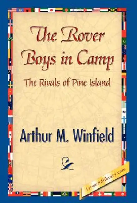 The Rover Boys in Camp by Edward Stratemeyer, 1stworld Library
