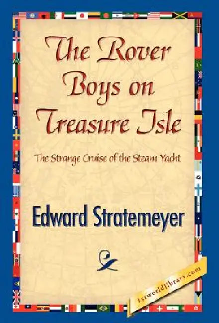 The Rover Boys on Treasure Isle by Edward Stratemeyer, 1stworld Library