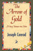 The Arrow of Gold by Joseph Conrad, 1stworld Library