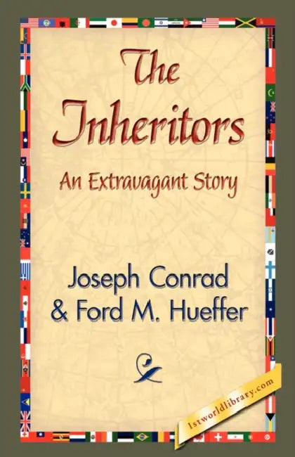 The Inheritors by Joseph Conrad, Ford M. Hueffer, 1stworld Library