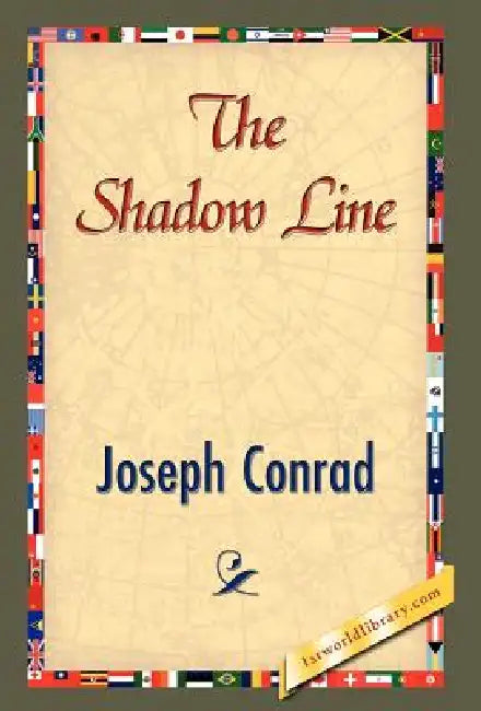 The Shadow Line by Joseph Conrad, 1stworld Library