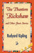 The Phantom 'Rickshaw and Other Ghost Stories by Rudyard Kipling, 1stworld Library