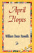 April Hopes by William Dean Howells, 1stworld Library
