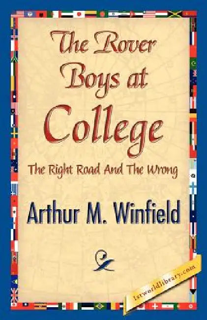 The Rover Boys at College by Arthur M. Winfield, 1stworld Library