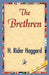 The Brethren by H. Rider Haggard, 1stworld Library