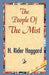 The People of the Mist by H. Rider Haggard, 1stworld Library
