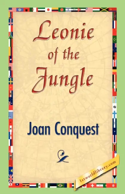 Leonie of the Jungle by Joan Conquest, 1stworld Library