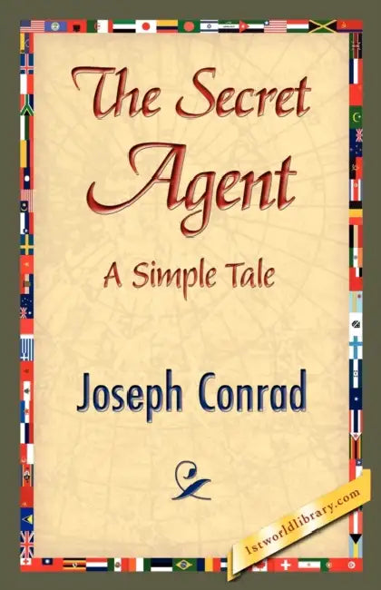 The Secret Agent by Joseph Conrad, 1stworld Library