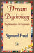 Dream Psychology by Sigmund Freud, 1stworld Library