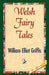 Welsh Fairy Tales by William Elliot Griffis, 1stworld Library
