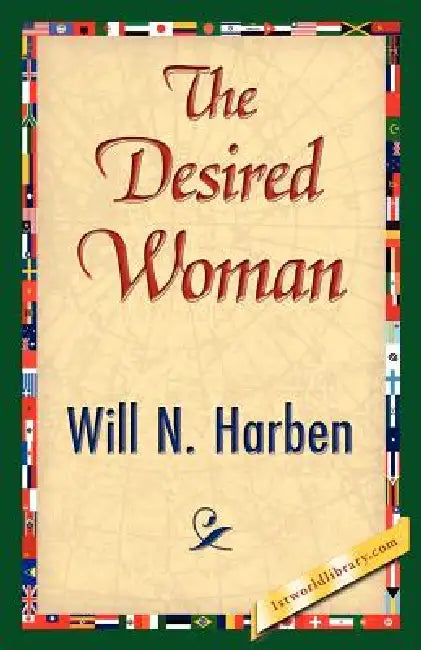 The Desired Woman by Will N. Harben, 1stworld Library