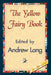 The Yellow Fairy Book by Andrew Lang, Andrew Lang, 1st World Publishing