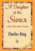A Daughter of the Sioux by King Charles King, Charles King, 1stworld Library