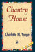 Chantry House by M. Yonge Charlotte M. Yonge, Charlotte M. Yonge, 1stworld Library