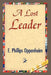 A Lost Leader by Phillips Oppenhei E. Phillips Oppenheim, E. Phillips Oppenheim, 1stworld Library
