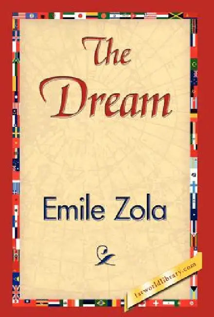 The Dream by Zola Emile Zola, Emile Zola, 1stworld Library