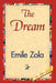 The Dream by Zola Emile Zola, Emile Zola, 1stworld Library