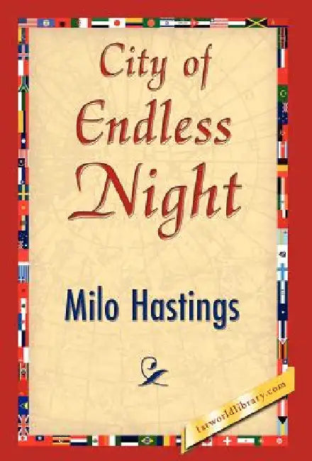 City of Endless Night by Hastings Milo Hastings, Milo Hastings, 1stworld Library
