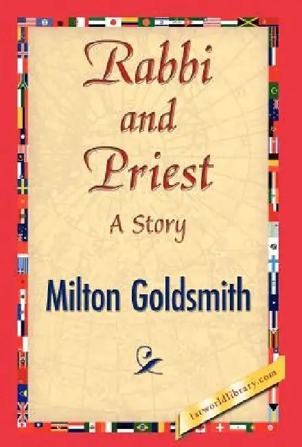 Rabbi and Priest by Goldsmith Milton Goldsmith, Milton Goldsmith, 1stworld Library