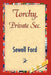 Torchy, Private SEC. by Ford Sewell Ford, Sewell Ford, 1stworld Library