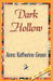 Dark Hollow by Anna Katharine Green, Anna Katherine Green, 1stworld Library