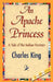 An Apache Princess by King Charles King, Charles King, 1stworld Library