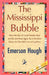 The Mississippi Bubble by Hough Emerson Hough, Emerson Hough, 1stworld Library