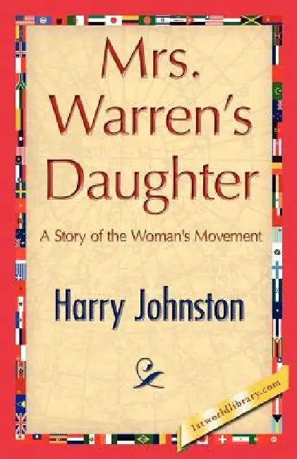Mrs. Warren's Daughter by Johnston Harry Johnston, Harry Johnston, 1stworld Library