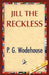 Jill the Reckless by P. G. Wodehouse, P. G. Wodehouse, 1stworld Library